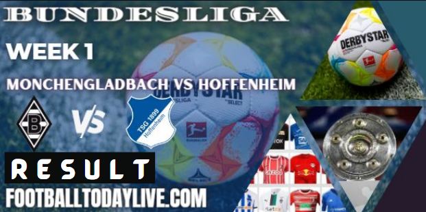 Monchengladbach vs Hoffenheim 2022 Results | bundesliga week 1